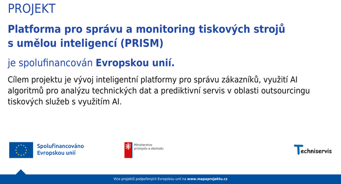 Projekt PRISM — Platforma pro správu a monitoring tiskových strojů s umělou inteligencí je spolufinancován Evropskou unií. Spolufinancováno Evropskou unií, Ministerstvo průmyslu a obchodu.